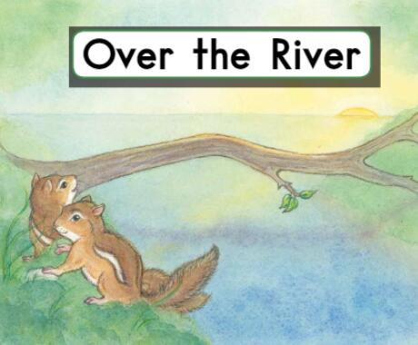 少儿英语绘本故事《Over The River过河》pdf资源免费下载