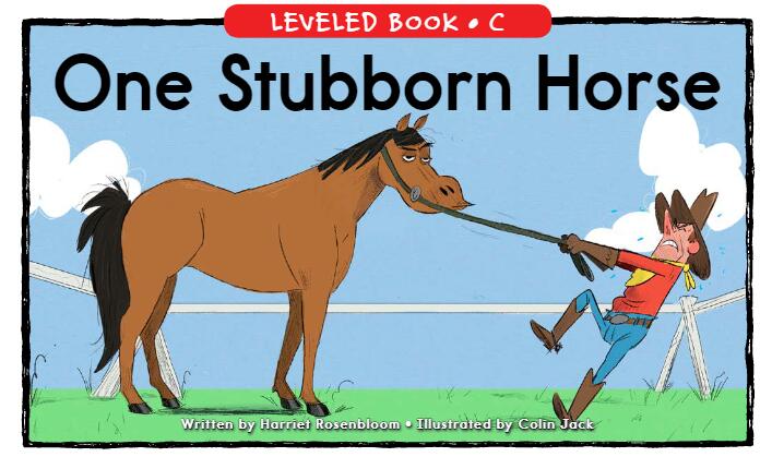 《One Stubborn Horse》RAZ分级英文绘本pdf资源免费下载