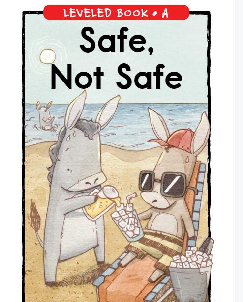 《Safe,Not Safe》RAZ分级英语绘本资源免费下载