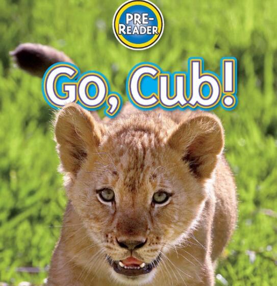 《Go Cub》国家地理分级绘本pdf资源免费下载